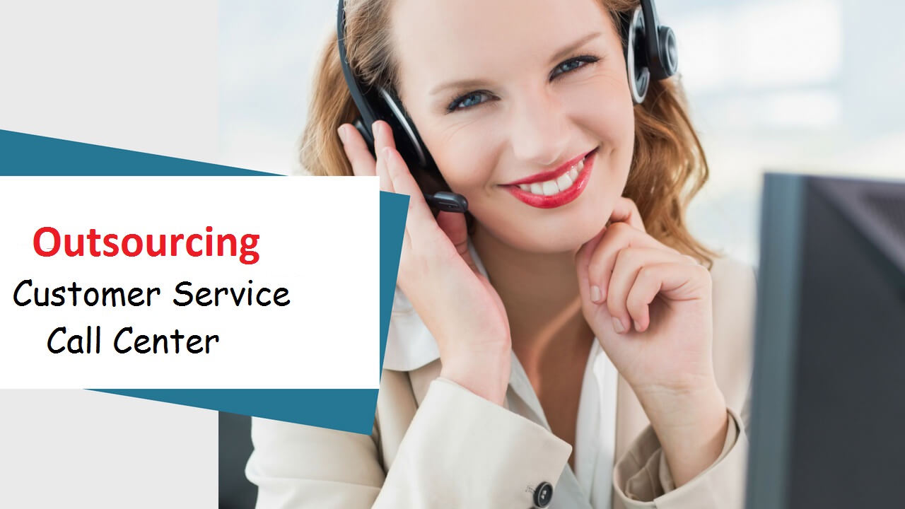 Outsourcing Customer Service Call Center